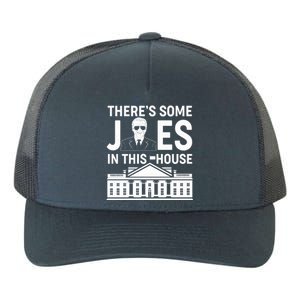 There's Some Joes In This White House President Joe Biden Yupoong Adult 5-Panel Trucker Hat