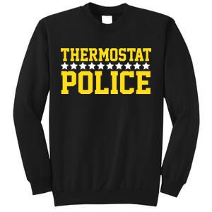 Thermostat Police Sweatshirt