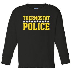 Thermostat Police Toddler Long Sleeve Shirt