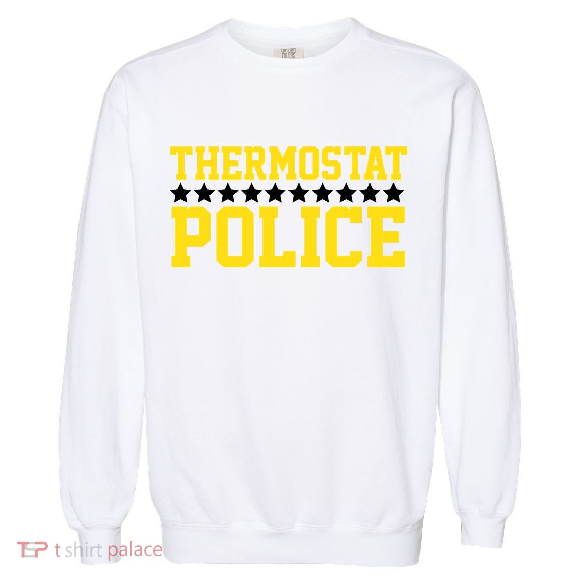 Thermostat Police Garment-Dyed Sweatshirt