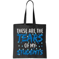 These Are The Tears of my Students Bag