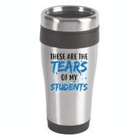These Are The Tears of my Students 16oz Travel Tumbler
