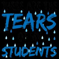 These Are The Tears of my Students 16oz Travel Tumbler