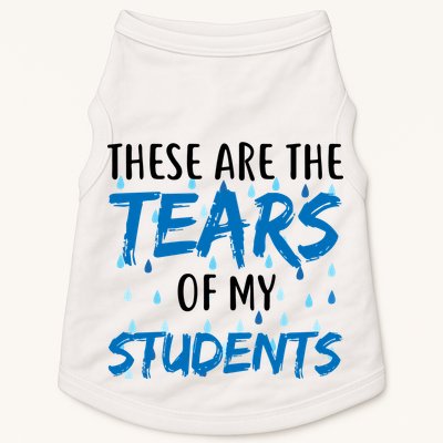 These Are The Tears of my Students Doggie Tank