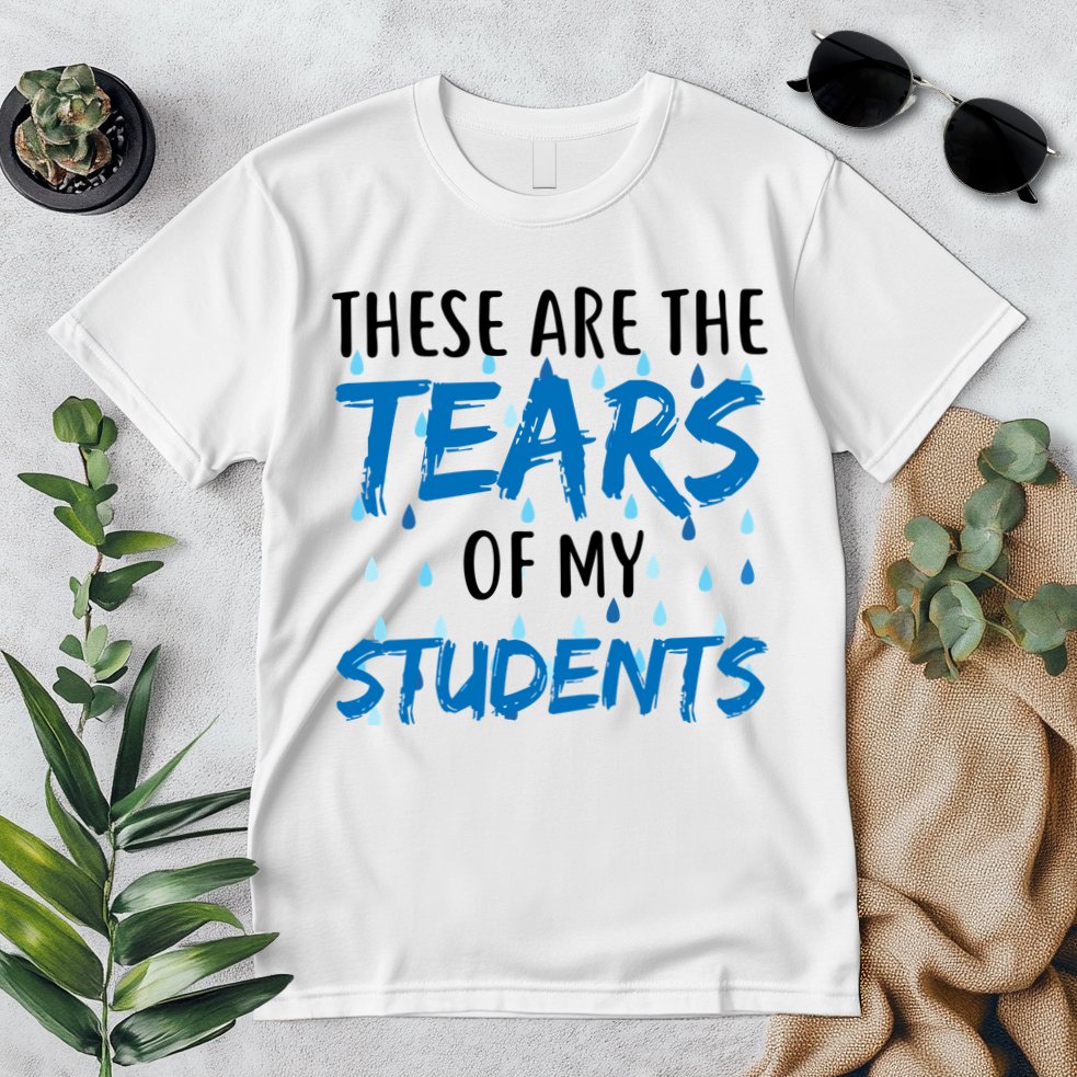 These Are The Tears of my Students Premium T-Shirt