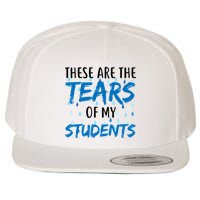 These Are The Tears of my Students Wool Snapback Cap