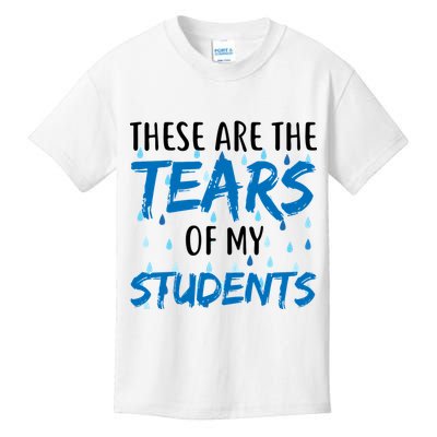These Are The Tears of my Students Kids T-Shirt