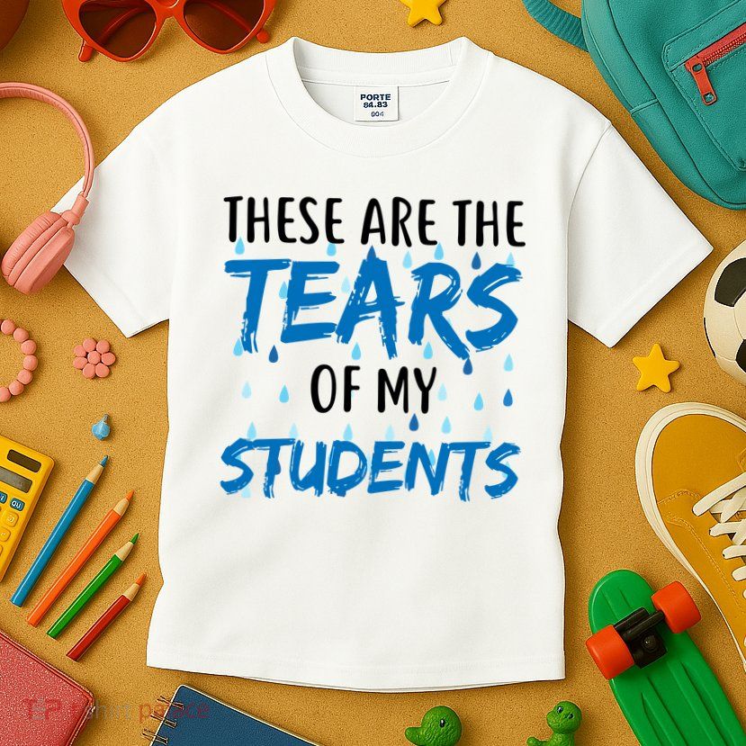 These Are The Tears of my Students Kids T-Shirt