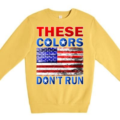 These Colors Don't Run Premium Crewneck Sweatshirt