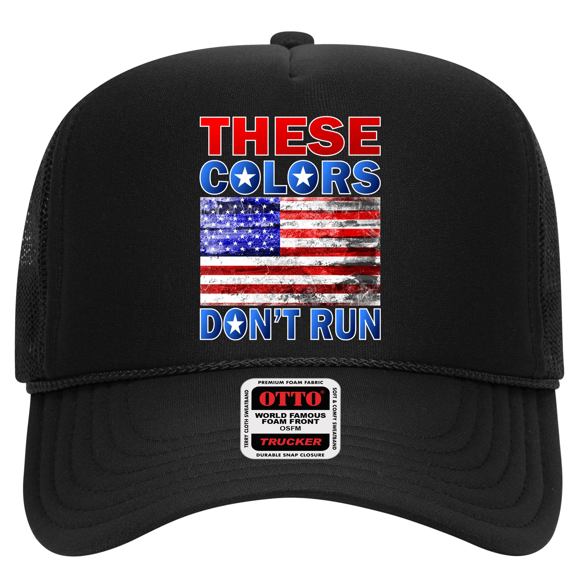 These Colors Don't Run Trucker Hat