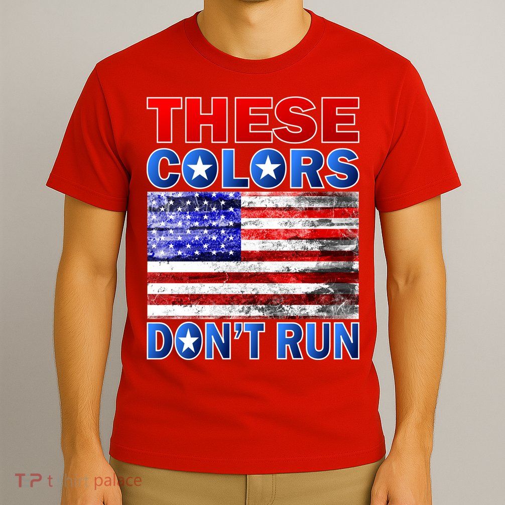 These Colors Don't Run T-Shirt