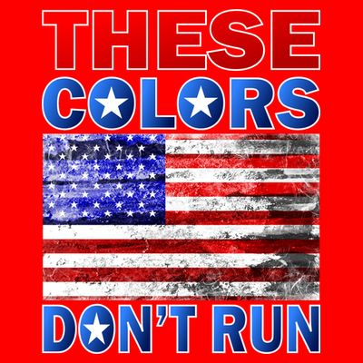 These Colors Don't Run T-Shirt