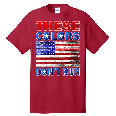 These Colors Don't Run Tall T-Shirt