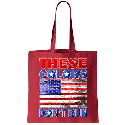 These Colors Don't Run Bag