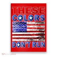These Colors Don't Run Poster