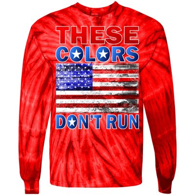 These Colors Don't Run Tie-Dye Long Sleeve Shirt