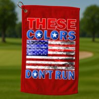 These Colors Don't Run Golf Towel