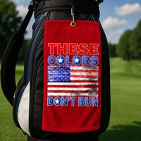 These Colors Don't Run Golf Towel