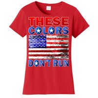 These Colors Don't Run Women's T-Shirt