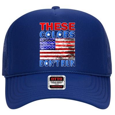 These Colors Don't Run High Crown Mesh Back Trucker Hat