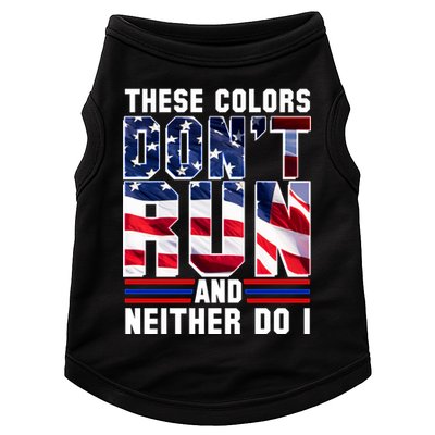 These Colors Don't Run And Neither Do I Doggie Tank