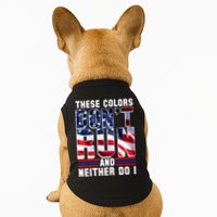 These Colors Don't Run And Neither Do I Doggie Tank