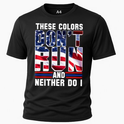 These Colors Don't Run And Neither Do I Performance Shirt