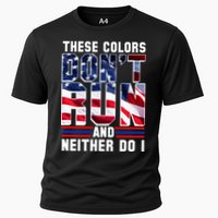 These Colors Don't Run And Neither Do I Performance Shirt