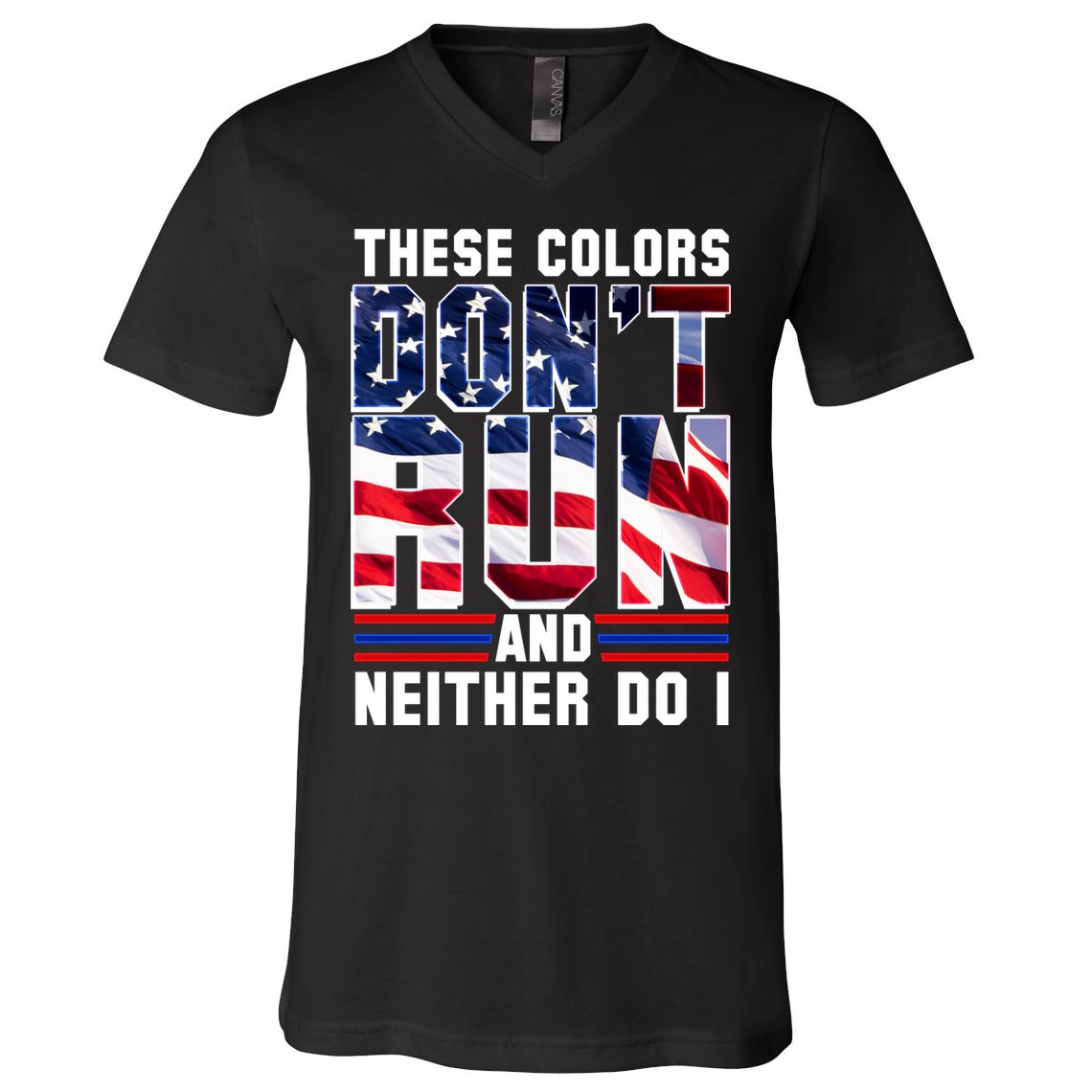 These Colors Don't Run And Neither Do I V-Neck T-Shirt