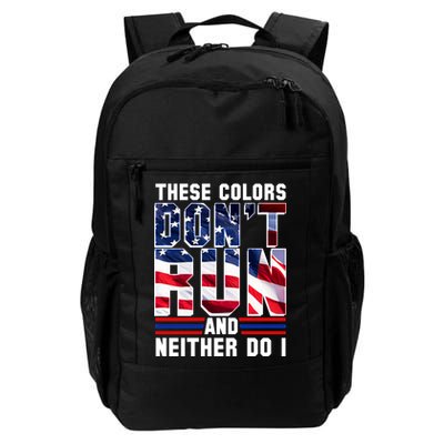 These Colors Don't Run And Neither Do I Daily Commute Backpack