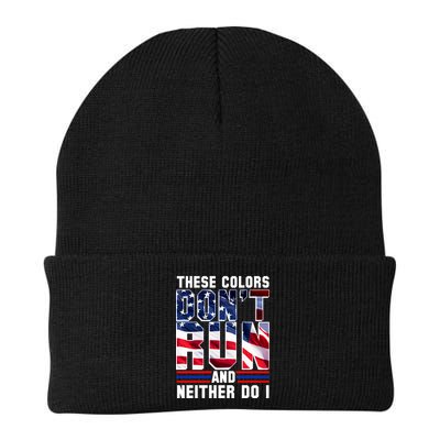 These Colors Don't Run And Neither Do I Beanie