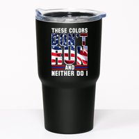 These Colors Don't Run And Neither Do I Tumbler