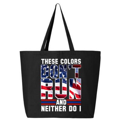 These Colors Don't Run And Neither Do I 25L Jumbo Tote