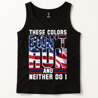 These Colors Don't Run And Neither Do I Tank Top
