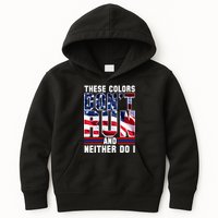 These Colors Don't Run And Neither Do I Kids Hoodie