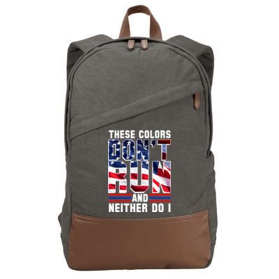 These Colors Don't Run And Neither Do I Cotton Canvas Backpack