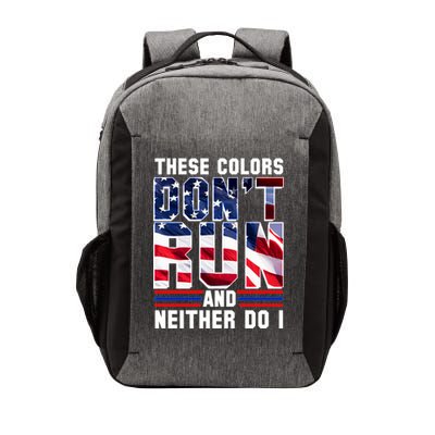 These Colors Don't Run And Neither Do I Vector Backpack