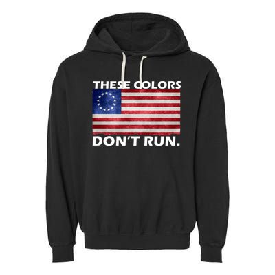 These Colors Don't Run Betsy Ross Flag Garment-Dyed Fleece Hoodie