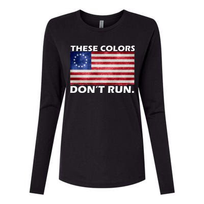 These Colors Don't Run Betsy Ross Flag Womens Cotton Relaxed Long Sleeve T-Shirt