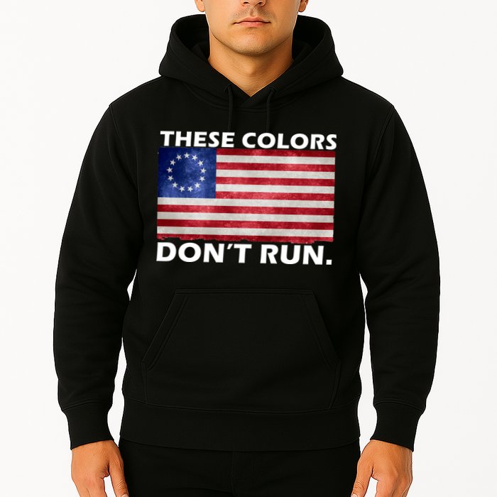 These Colors Don't Run Betsy Ross Flag Hoodie