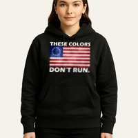 These Colors Don't Run Betsy Ross Flag Hoodie