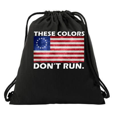 These Colors Don't Run Betsy Ross Flag Drawstring Bag