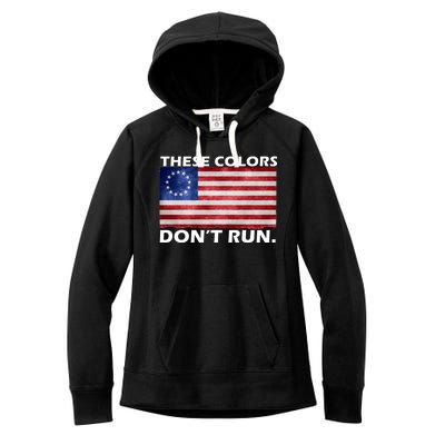 These Colors Don't Run Betsy Ross Flag Women's Fleece Hoodie