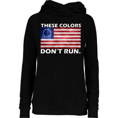 These Colors Don't Run Betsy Ross Flag Womens Funnel Neck Pullover Hood