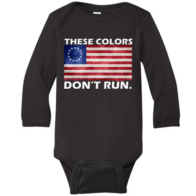 These Colors Don't Run Betsy Ross Flag Baby Long Sleeve Bodysuit