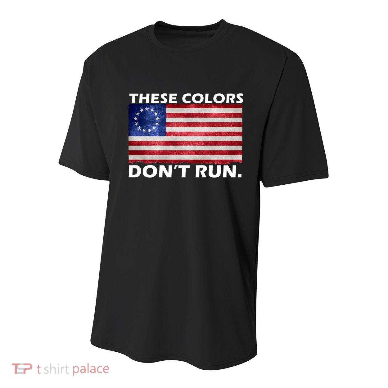 These Colors Don't Run Betsy Ross Flag Youth Performance Sprint T-Shirt