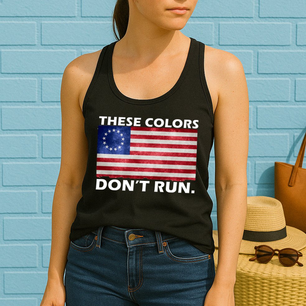 These Colors Don't Run Betsy Ross Flag Womens Tank Top