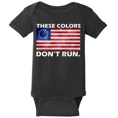 These Colors Don't Run Betsy Ross Flag Baby Bodysuit