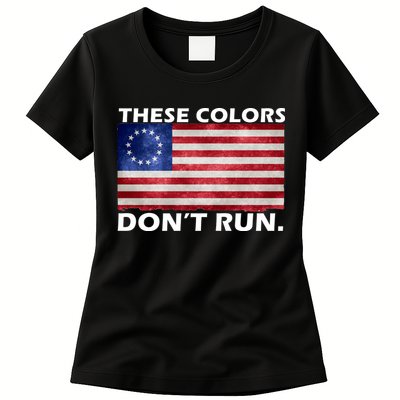 These Colors Don't Run Betsy Ross Flag Womens T-Shirt