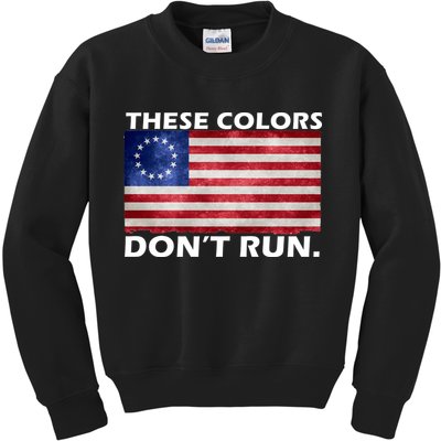 These Colors Don't Run Betsy Ross Flag Kids Sweatshirt